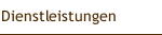 Dienstleistungen